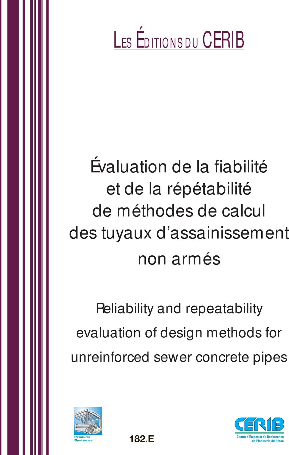 non armés Reliability and repeatability evaluation of design