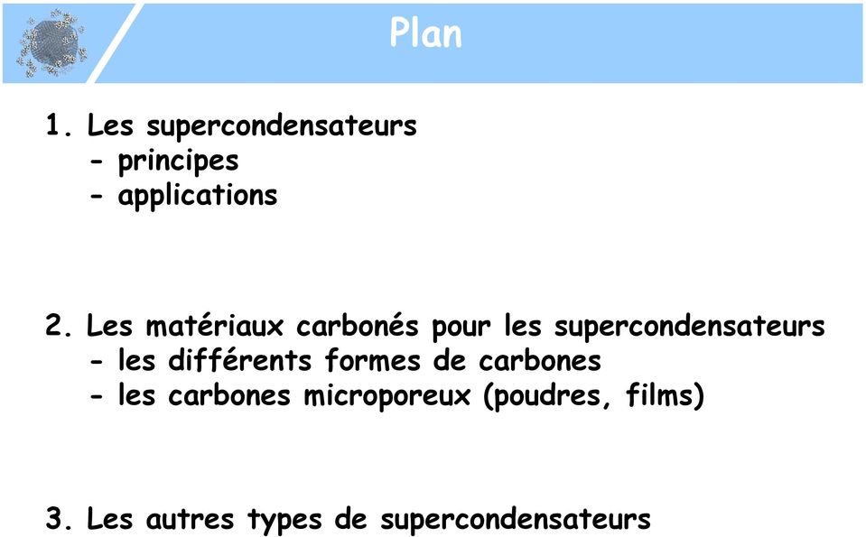 Les matériaux carbonés pour les supercondensateurs - les