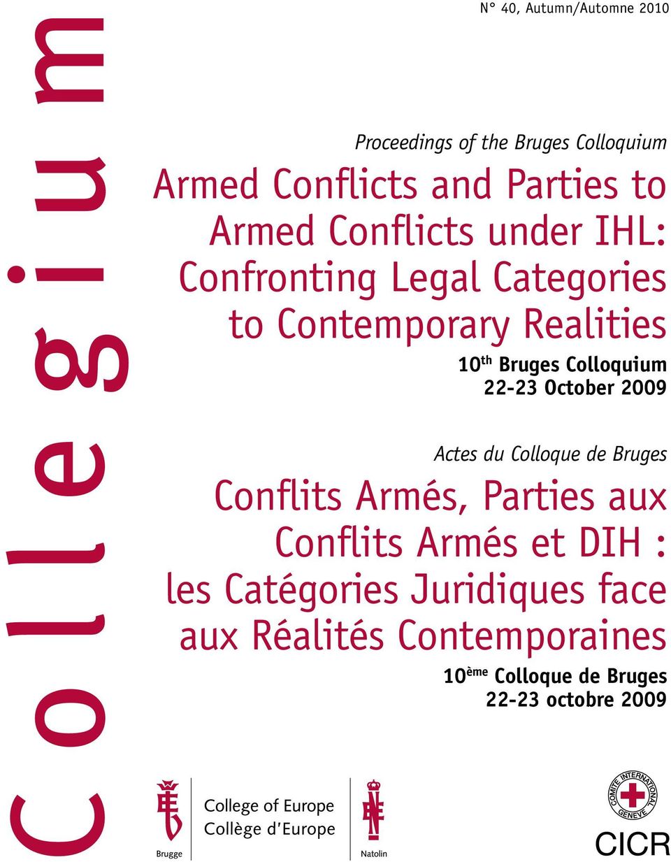22-23 October 2009 Actes du Colloque de Bruges Conflits Armés, Parties aux Conflits Armés et DIH :