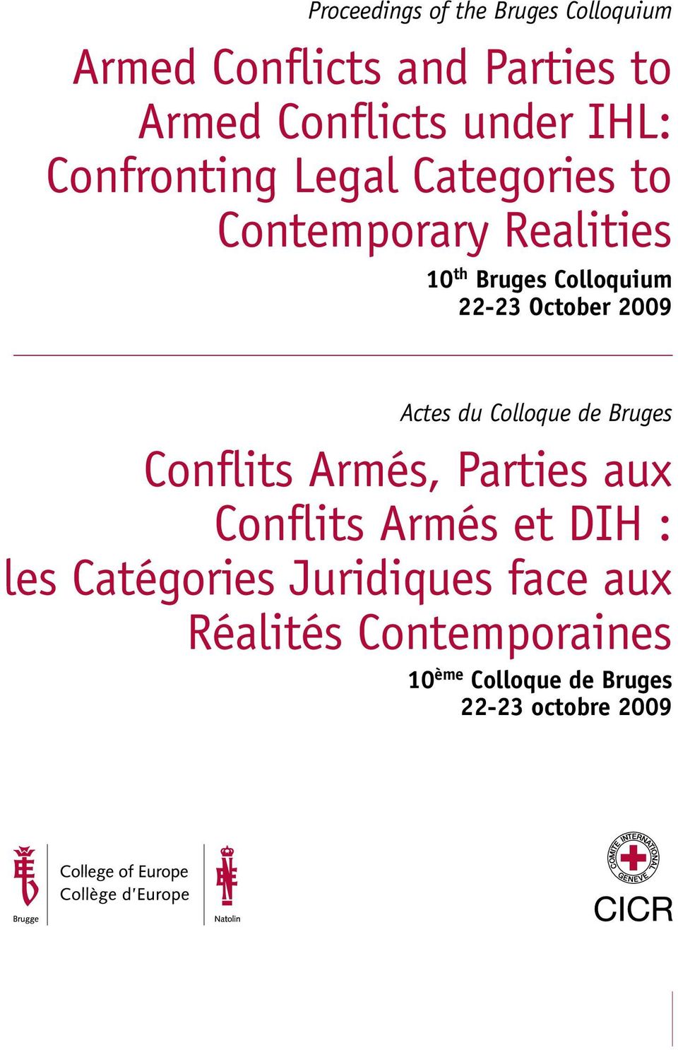 October 2009 Actes du Colloque de Bruges Conflits Armés, Parties aux Conflits Armés et DIH :