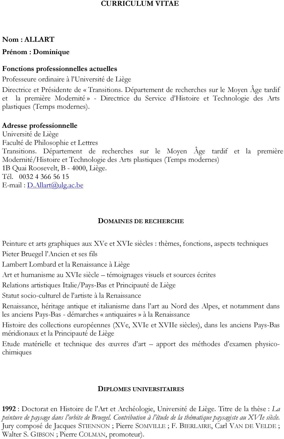 Adresse professionnelle Université de Liège Faculté de Philosophie et Lettres Transitions.