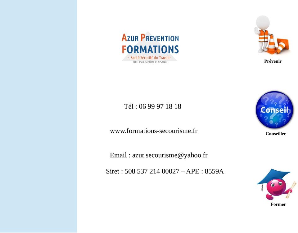 www.formations-secourisme.fr Conseiller Email : azur.