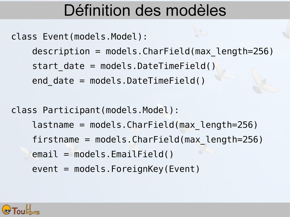 datetimefield() class Participant(models.Model): lastname = models.