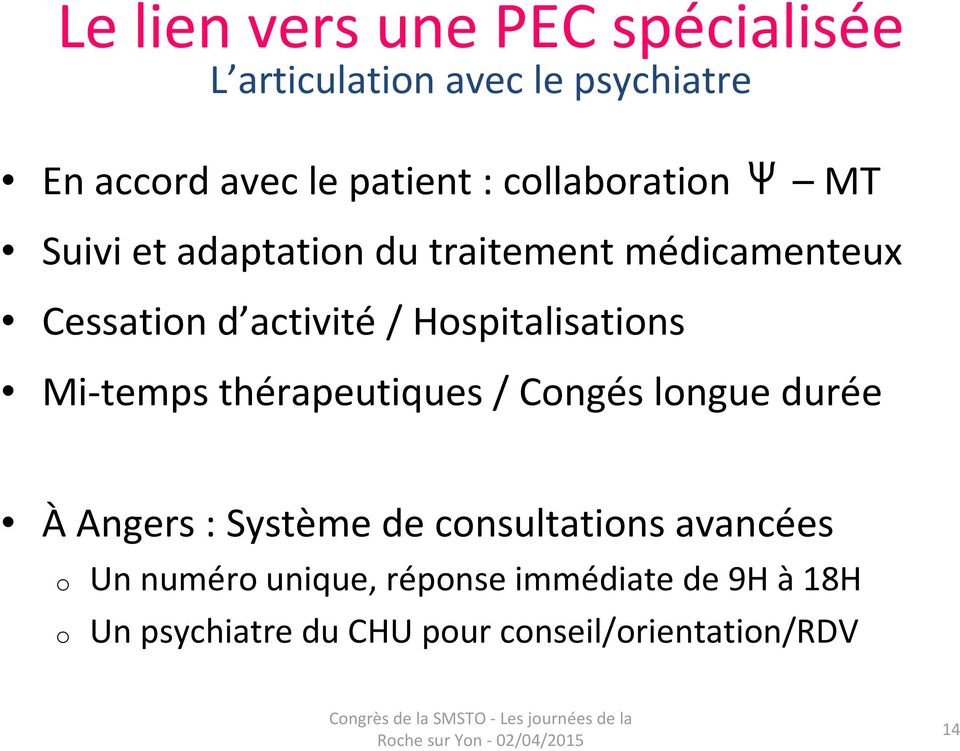 Hospitalisations Mi-temps thérapeutiques / Congés longue durée À Angers : Système de consultations