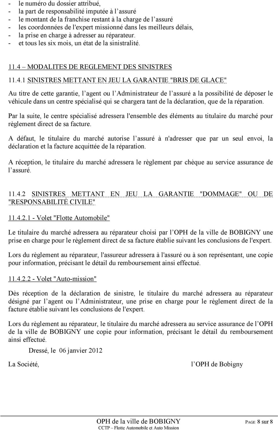 MODALITES DE REGLEMENT DES SINISTRES 11.4.
