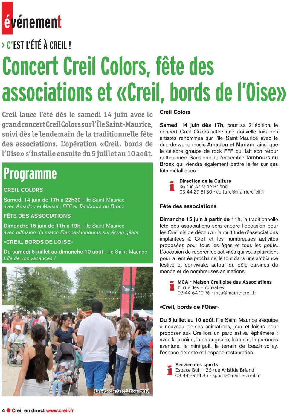 la traditionnelle fête des associations. L opération «Creil, bords de l Oise» s installe ensuite du 5 juillet au 10 août.