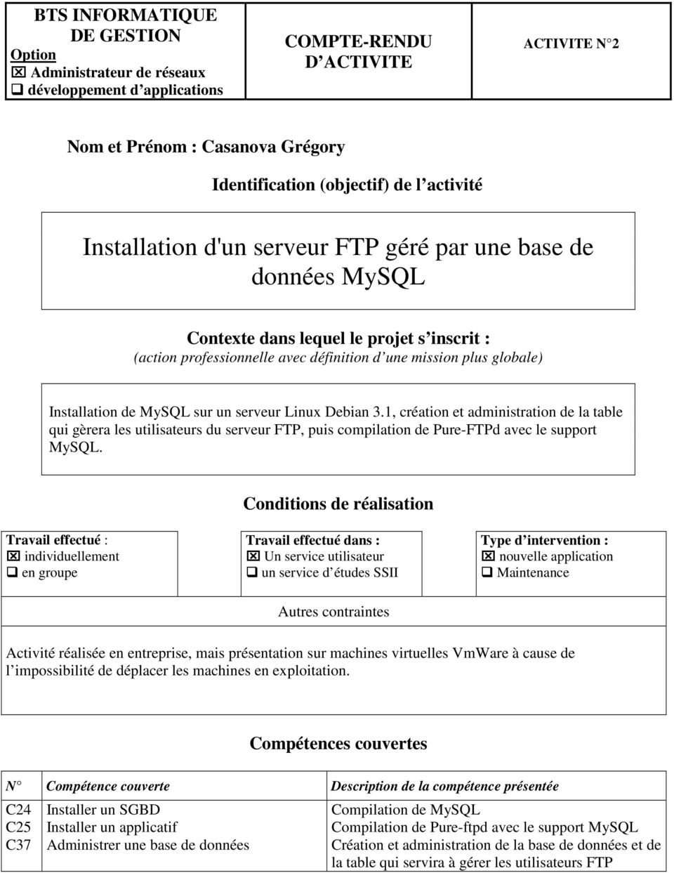 sur un serveur Linux Debian 3.1, création et administration de la table qui gèrera les utilisateurs du serveur FTP, puis compilation de Pure-FTPd avec le support MySQL.