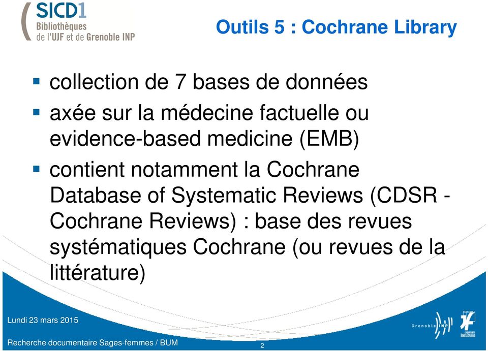 Database of Systematic Reviews (CDSR - Cochrane Reviews) : base des revues
