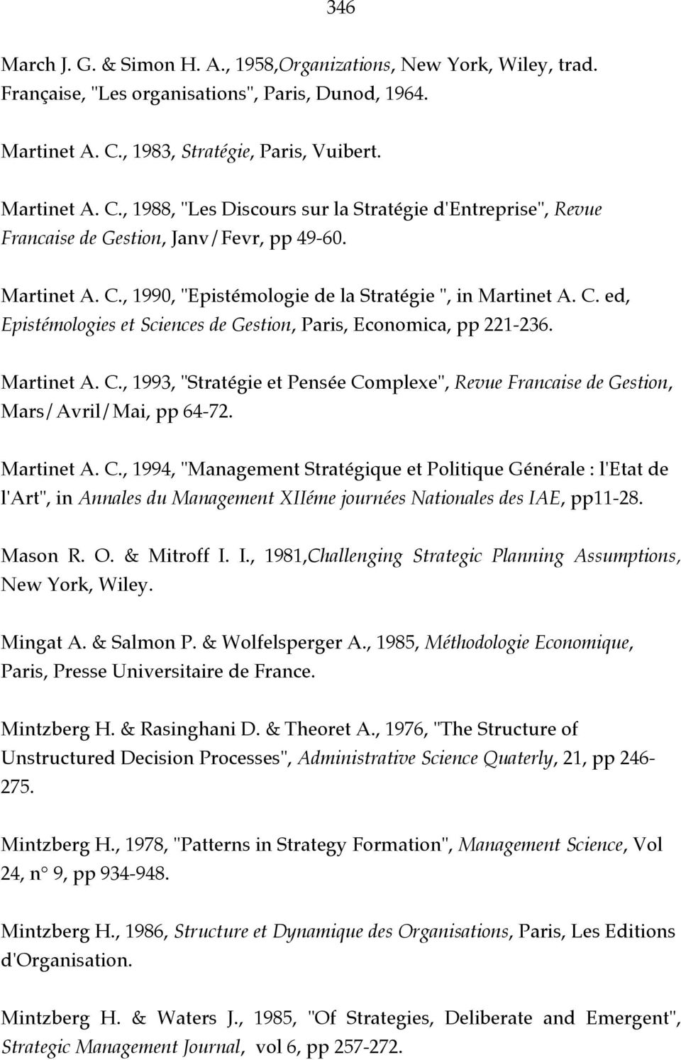 C. ed, Epistémologies et Sciences de Gestion, Paris, Economica, pp 221-236. Martinet A. C.