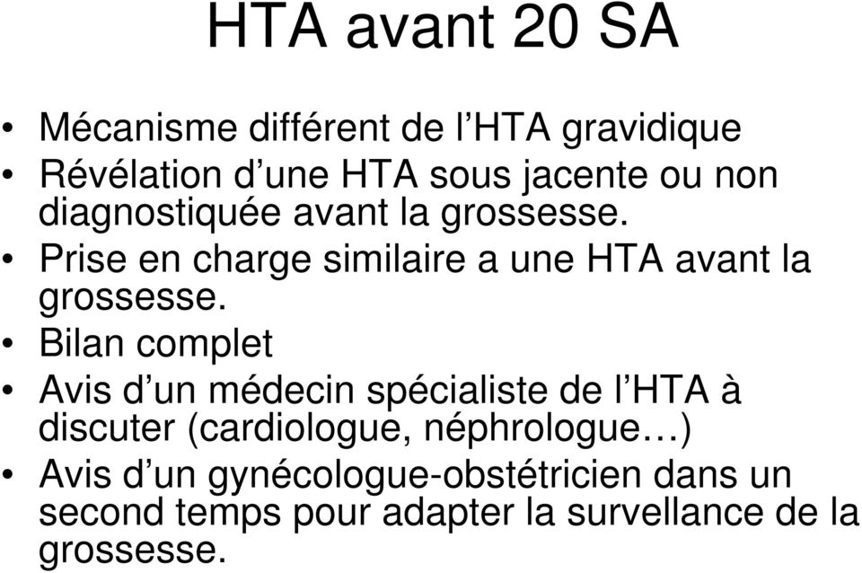 Bilan complet Avis d un médecin spécialiste de l HTA à discuter (cardiologue, néphrologue )