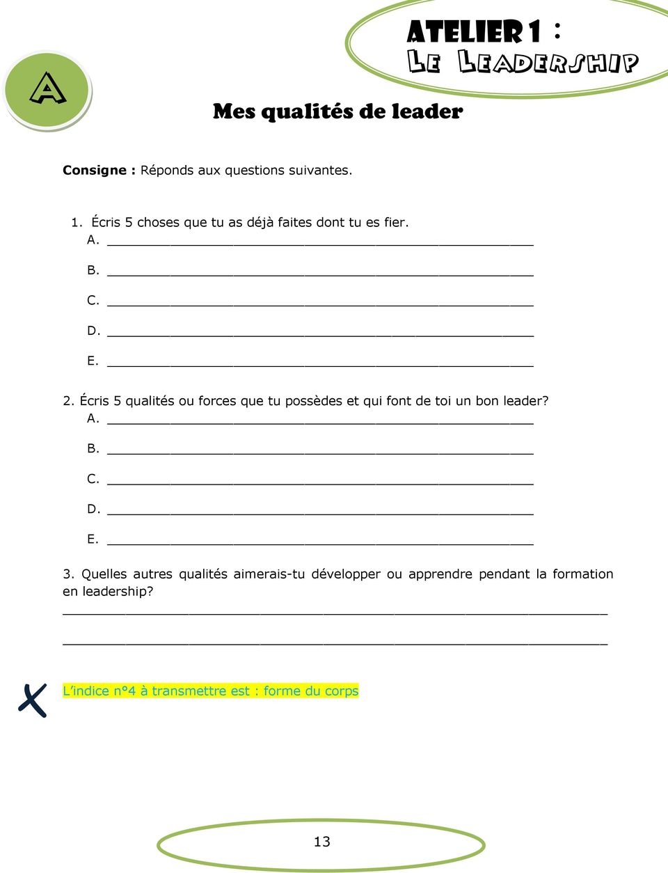 Quelles autres qualités aimerais-tu développer ou apprendre pendant la formation en leadership?