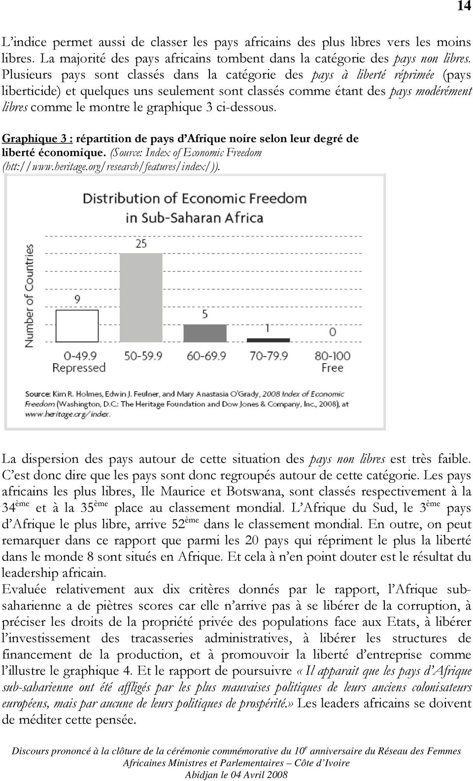 3 ci-dessous. Graphique 3 : répartition de pays d Afrique noire selon leur degré de liberté économique. (Source: Index of Economic Freedom (htt://www.heritage.org/research/features/index/)).