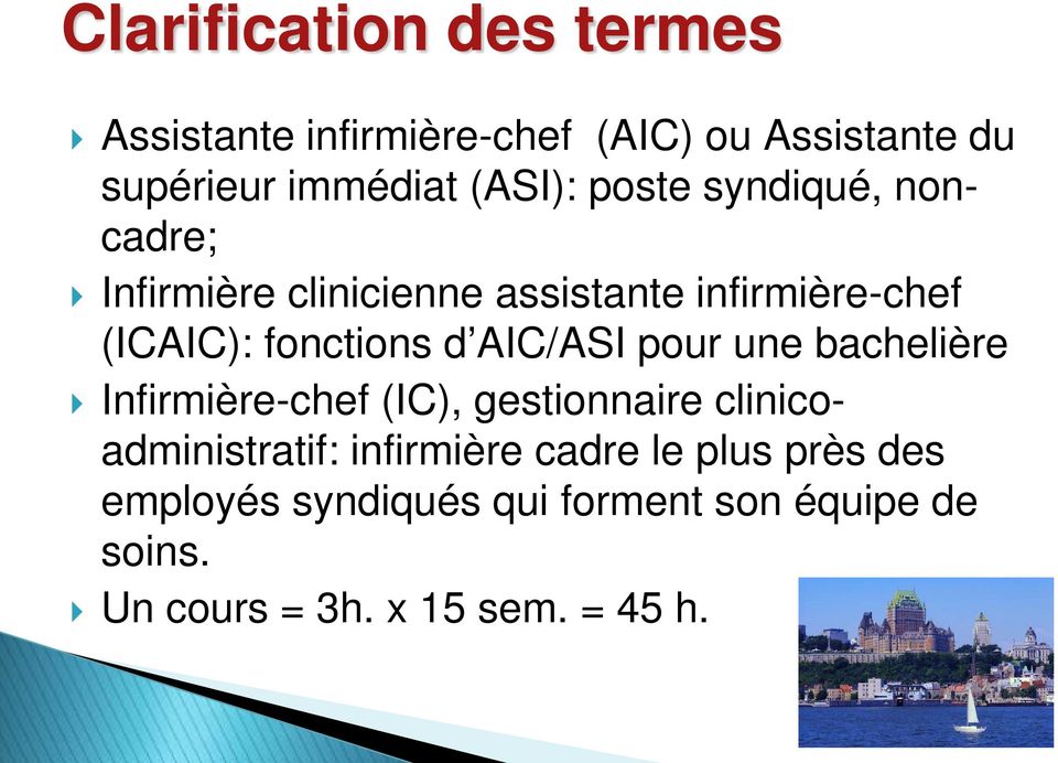 AIC/ASI pour une bachelière Infirmière-chef (IC), gestionnaire clinicoadministratif: infirmière