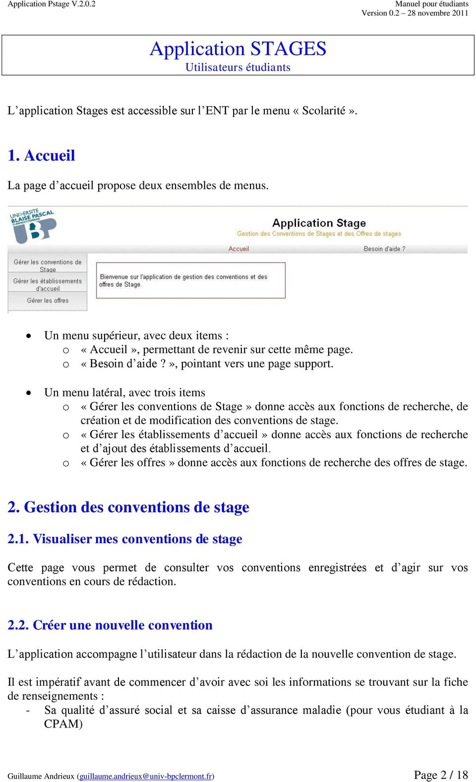 Un menu latéral, avec trois items o «Gérer les conventions de Stage» donne accès aux fonctions de recherche, de création et de modification des conventions de stage.
