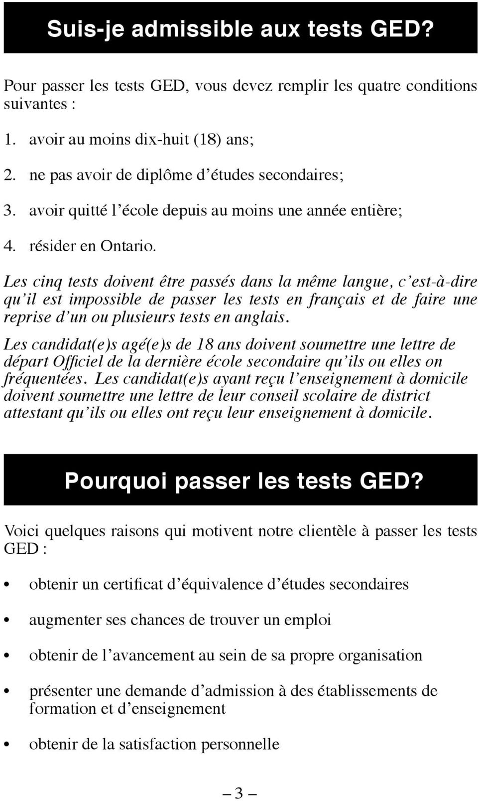 Les cinq tests doivent être passés dans la même langue, c est-à-dire qu il est impossible de passer les tests en français et de faire une reprise d un ou plusieurs tests en anglais.