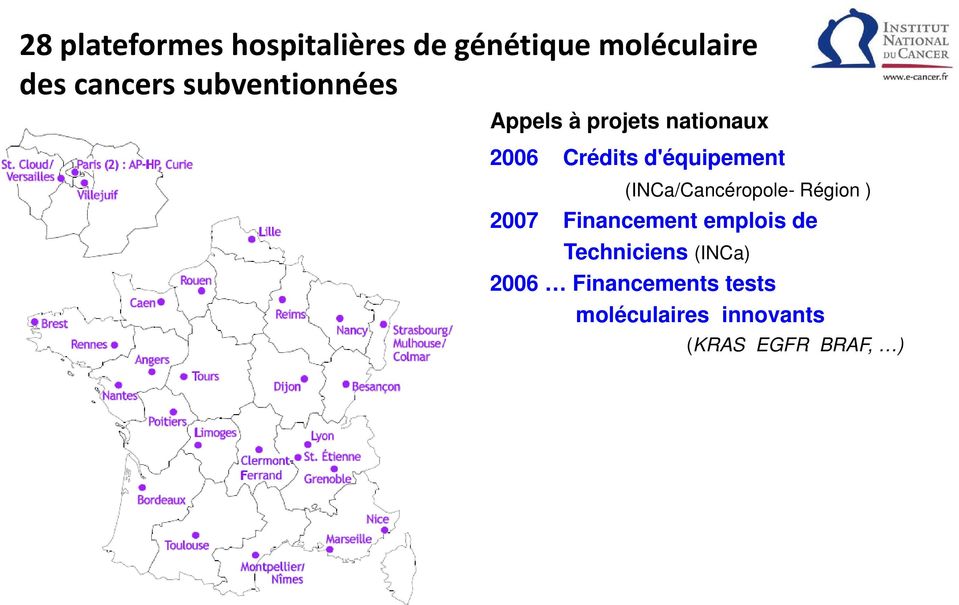 (INCa/Cancéropole- Région ) 2007 Financement emplois de Techniciens
