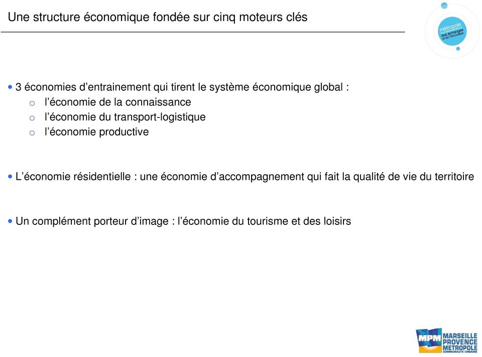 transport-logistique o l économie productive L économie résidentielle : une économie d