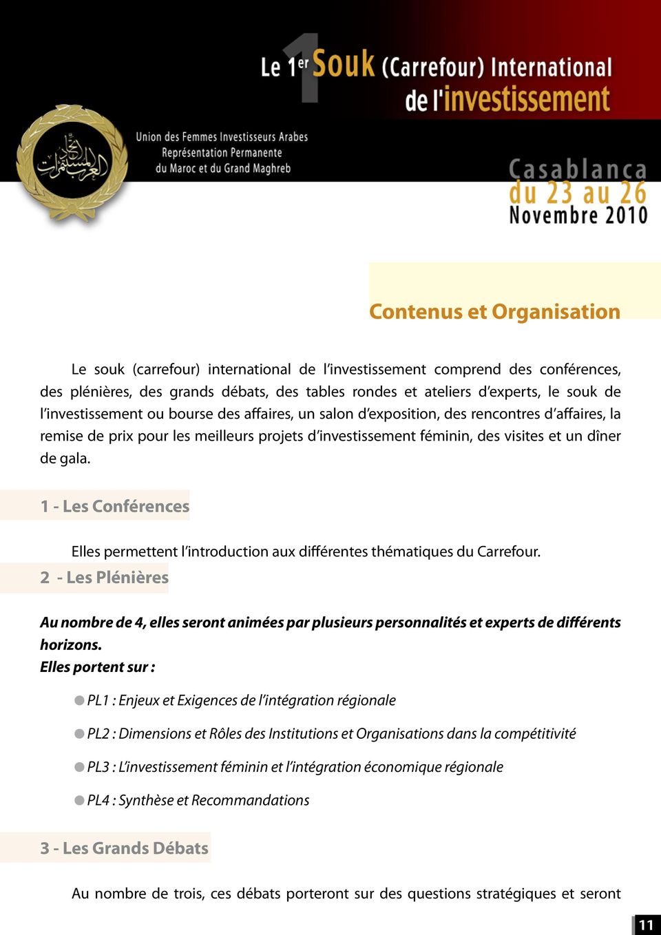1 - Les Conférences Elles permettent l introduction aux différentes thématiques du Carrefour.