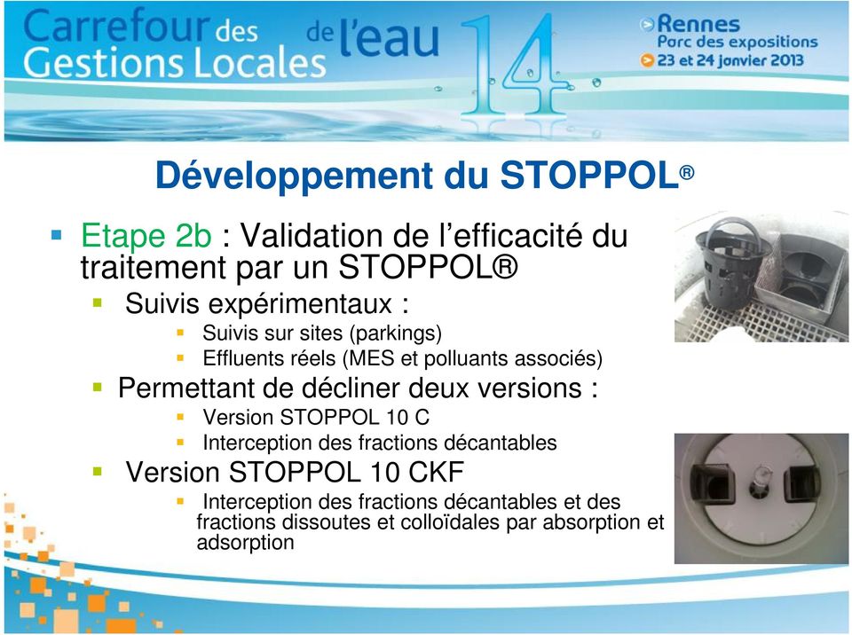 décliner deux versions : Version STOPPOL 10 C Interception des fractions décantables Version STOPPOL 10