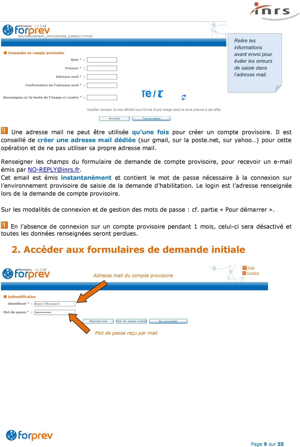 Renseigner les champs du formulaire de demande de compte provisoire, pour recevoir un e-mail émis par NO-REPLY@inrs.fr.