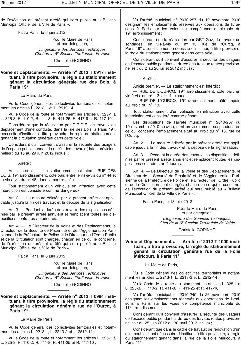 Arrêté n o 2012 T 0917 instituant, à titre provisoire, la règle du stationnement gênant la circulation générale rue des Bois, à Paris 19 e. les articles L. 2213-1 et L. 2512-14 L. 325-3, R. 110-2, R.