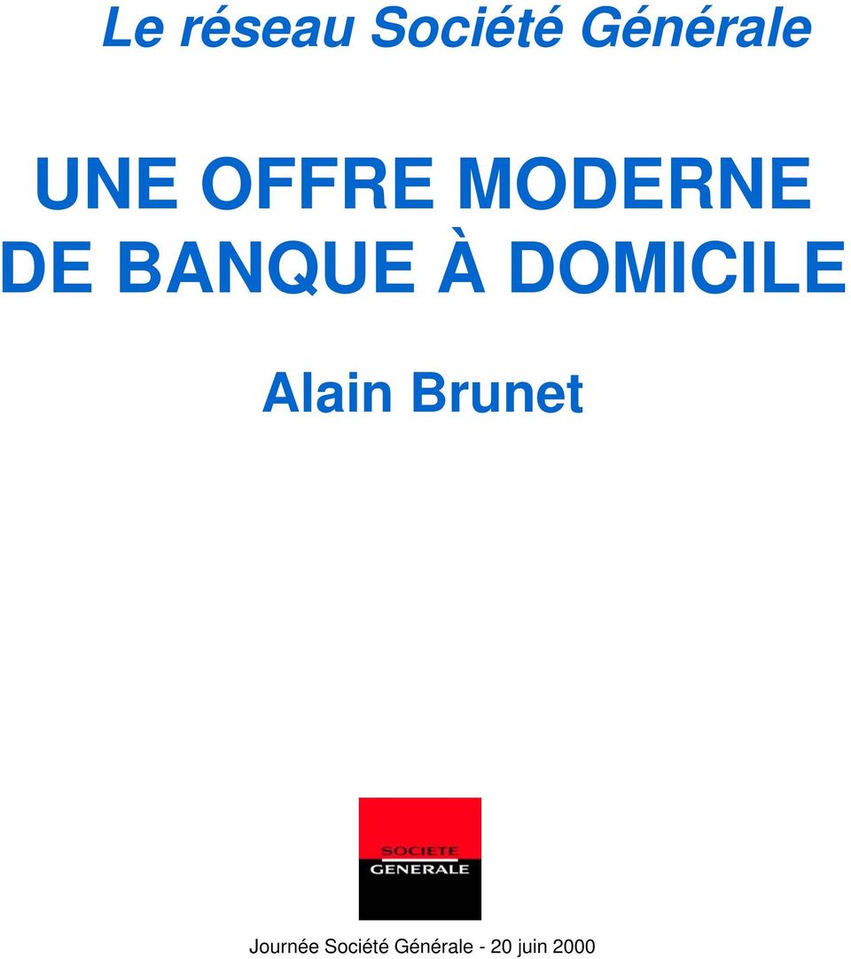 DOMICILE Alain Brunet Journée