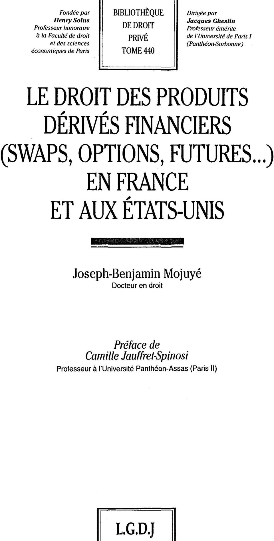 (Pantheon-Sorbonne) LE DROIT DES PRODUITS DERIVES FINANCIERS (SWAPS, OPTIONS, FUTURES.