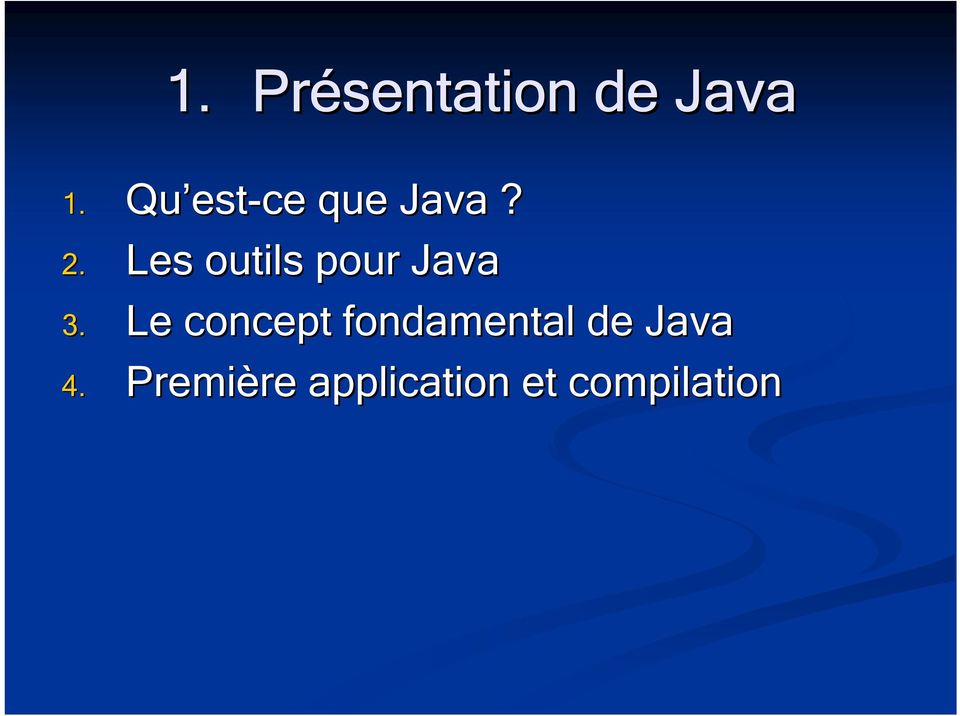 Les outils pour Java 3.