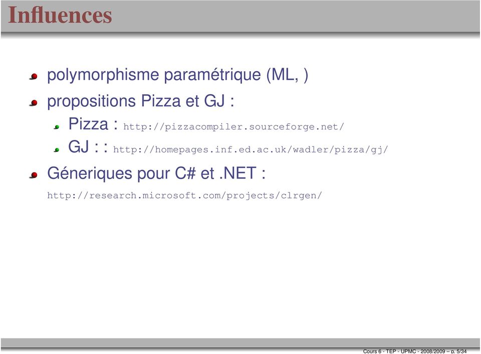 GJ : Pizza : http://pizzacompiler.sourceforge.