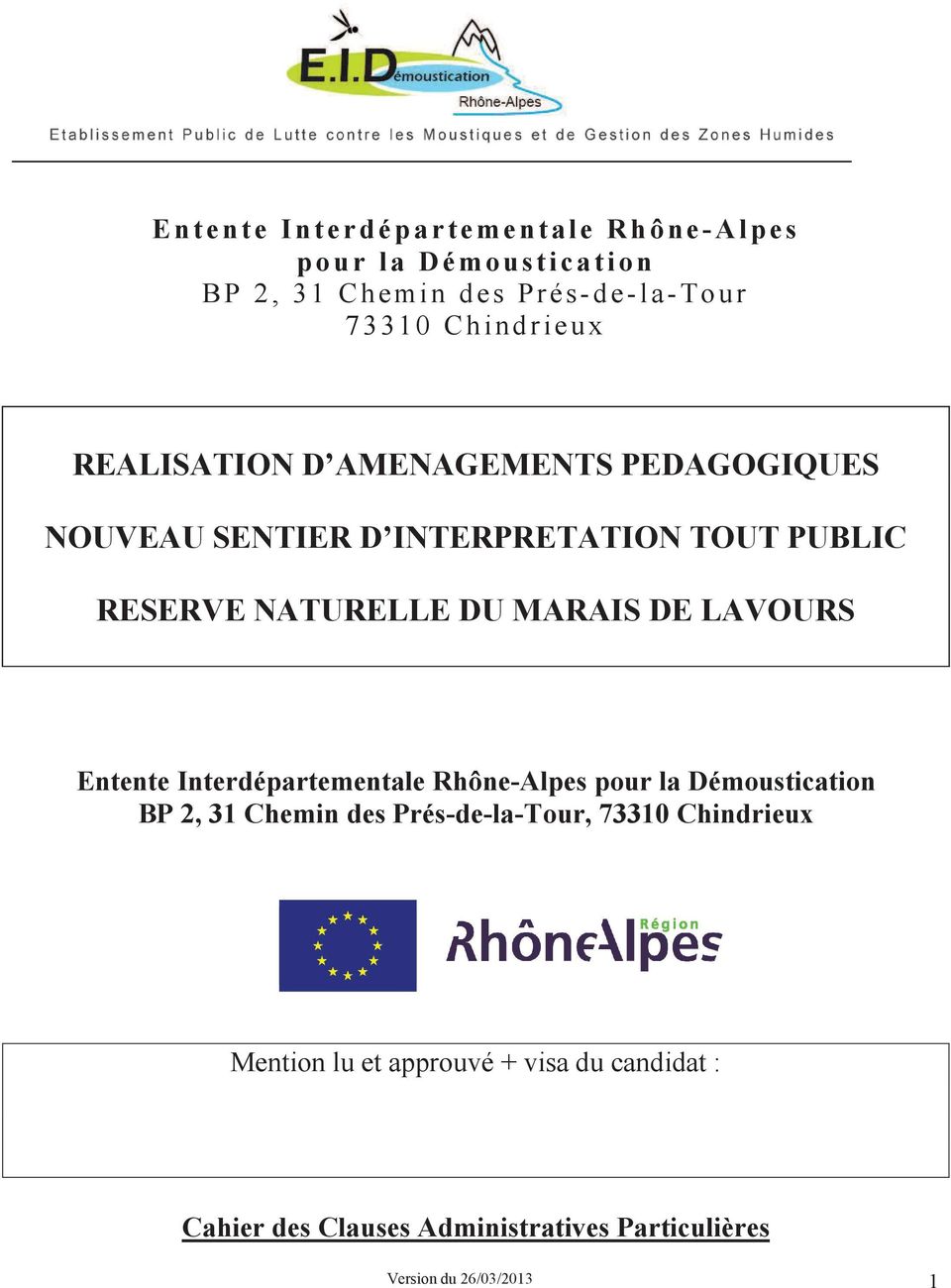 LAVOURS Entente Interdépartementale Rhône-Alpes pour la Démoustication BP 2, 31 Chemin des Prés-de-la-Tour, 73310