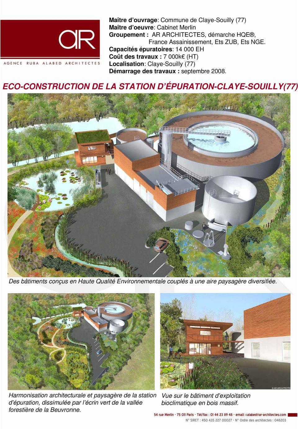 ECO-CONSTRUCTION DE LA STATION D ÉPURATION-CLAYE-SOUILLY(77) Des bâtiments conçus en Haute Qualité Environnementale couplés à une aire paysagère diversifiée.