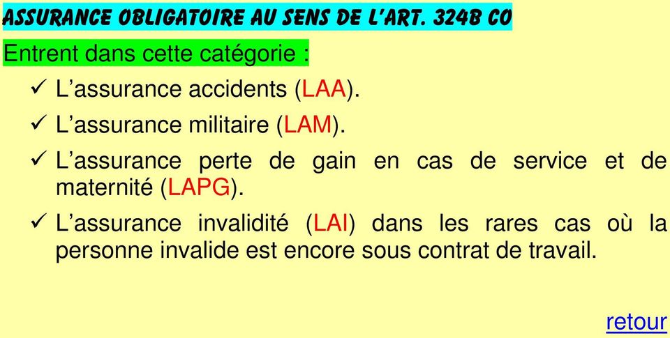 L assurance militaire (LAM).