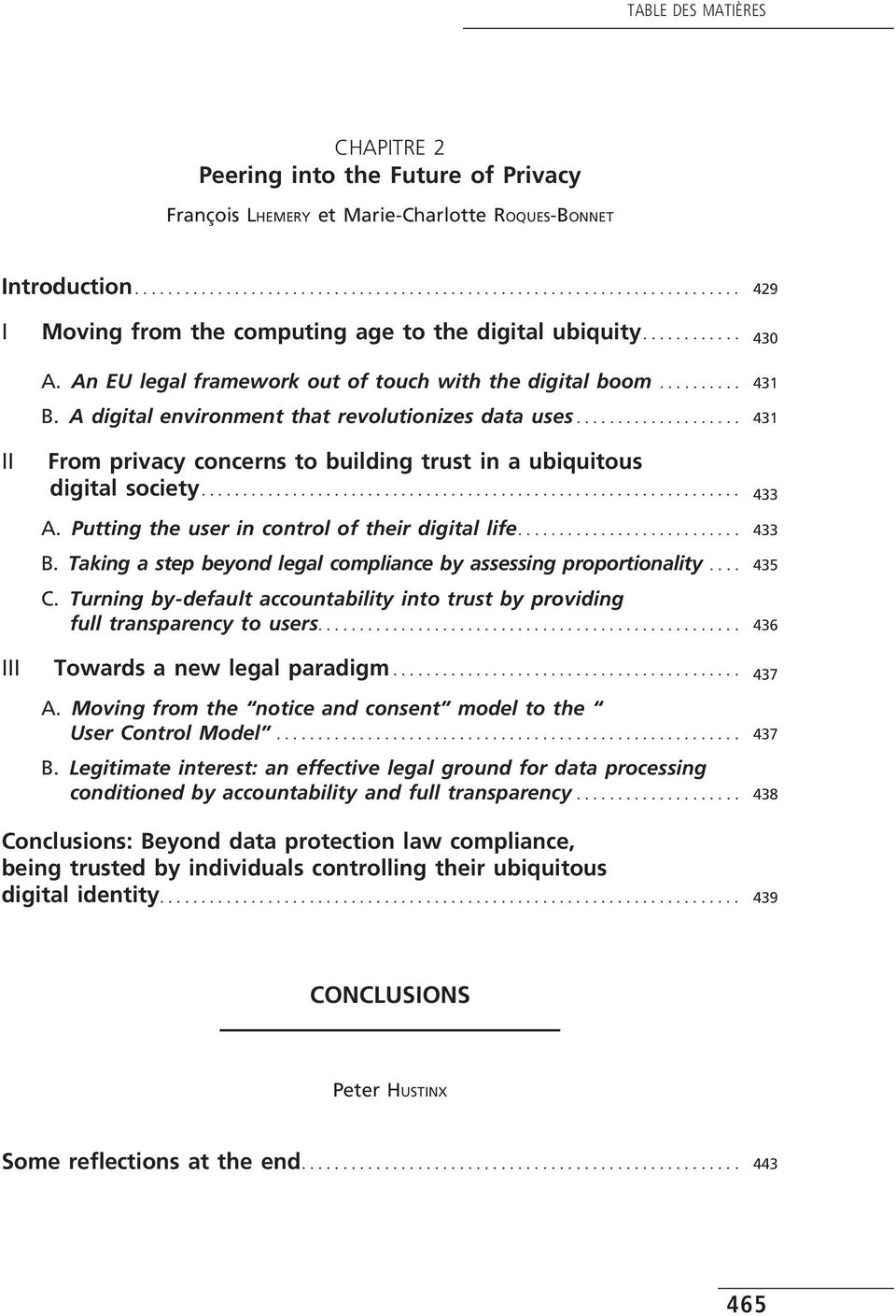 .. 433 A. Putting the user in control of their digital life... 433 B. Taking a step beyond legal compliance by assessing proportionality... 435 C.