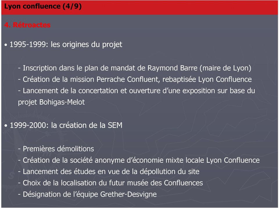 Perrache Confluent, rebaptisée Lyon Confluence - Lancement de la concertation et ouverture d une exposition sur base du projet Bohigas-Melot