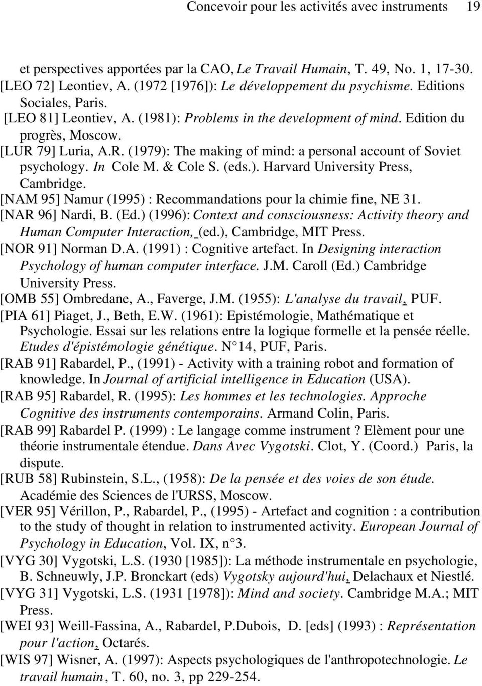 In Cole M. & Cole S. (eds.). Harvard University Press, Cambridge. [NAM 95] Namur (1995) : Recommandations pour la chimie fine, NE 31. [NAR 96] Nardi, B. (Ed.