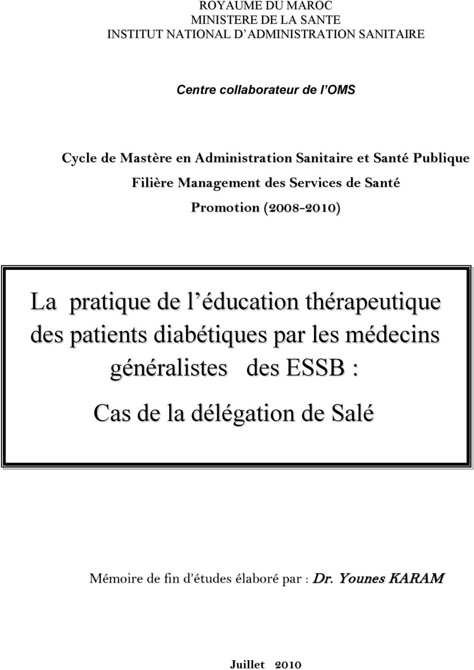 Promotion (2008-2010) La pratique de l éducation thérapeutique des patients diabétiques par les médecins