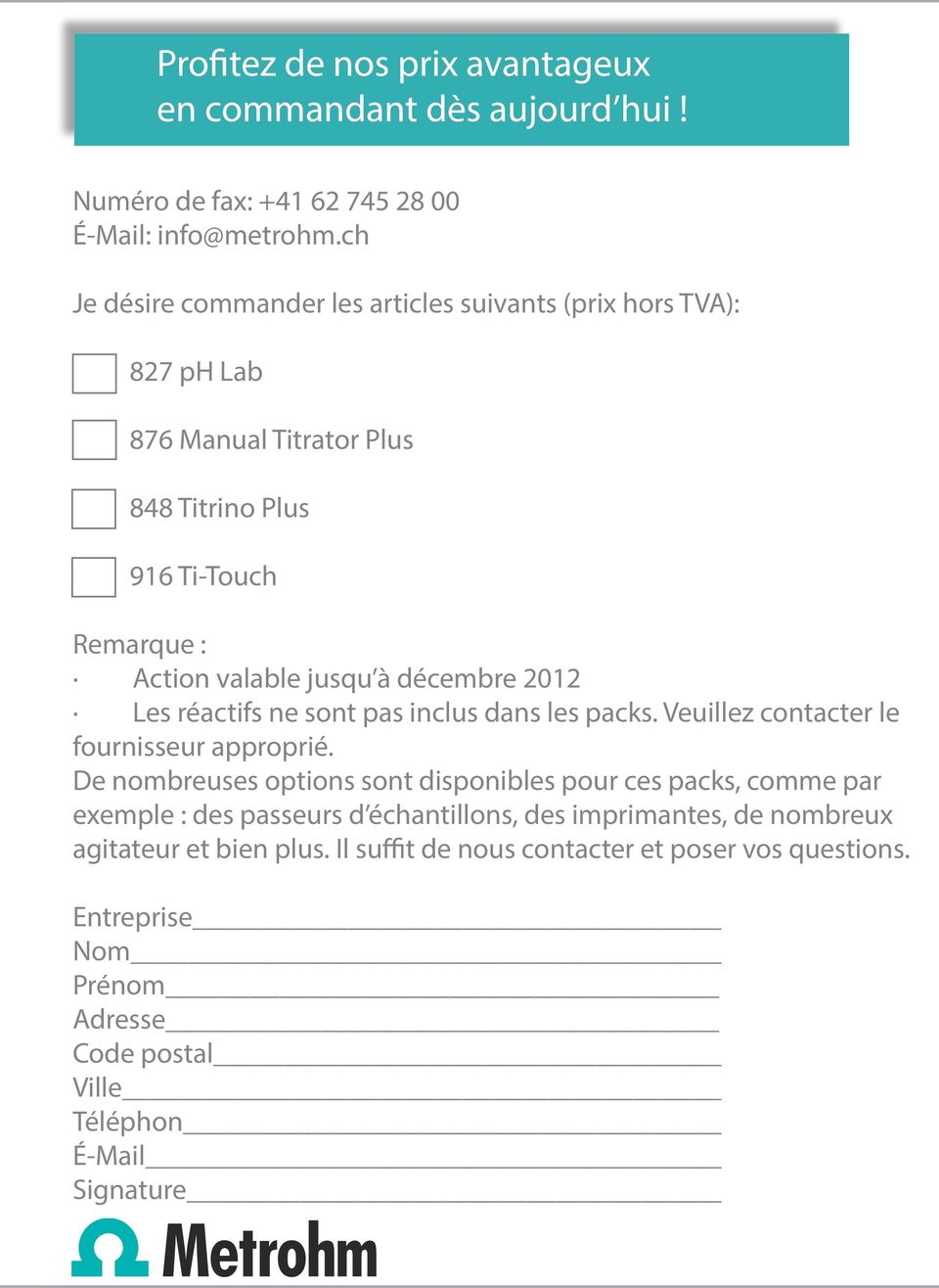 décembre 2012 Les réactifs ne sont pas inclus dans les packs. Veuillez contacter le fournisseur approprié.