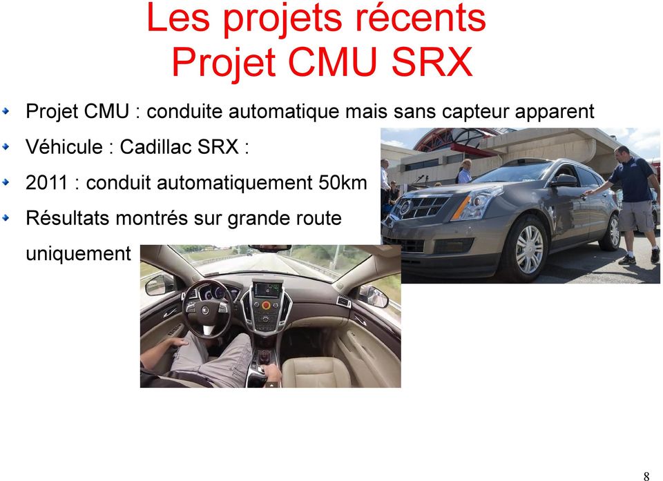 Véhicule : Cadillac SRX : 2011 : conduit