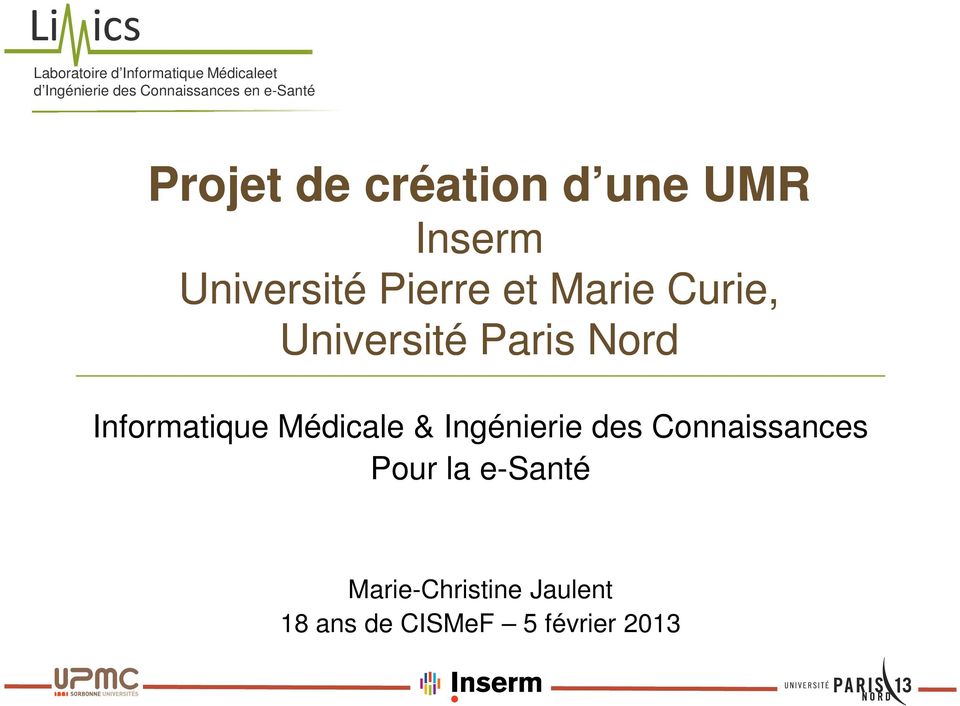 Curie, Université Paris Nord Informatique Médicale & Ingénierie des