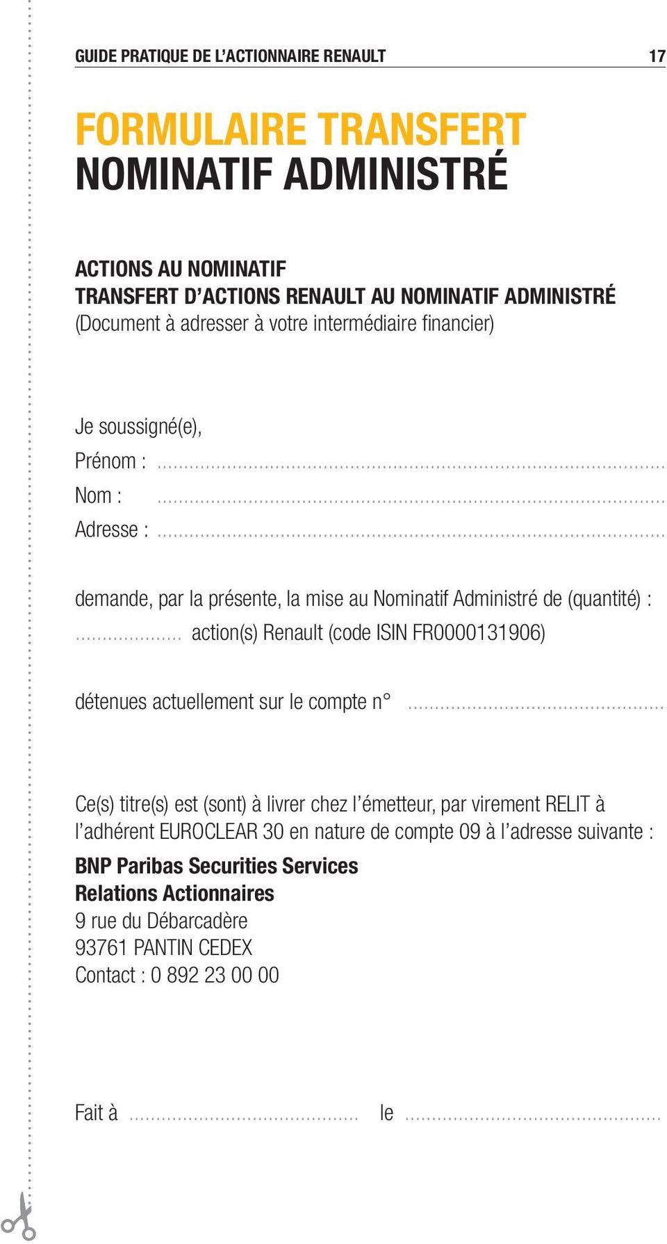 .. action(s) Renault (code ISIN FR0000131906) détenues actuellement sur le compte n.