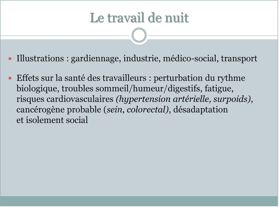 sommeil/humeur/digestifs, fatigue, risques cardiovasculaires (hypertension