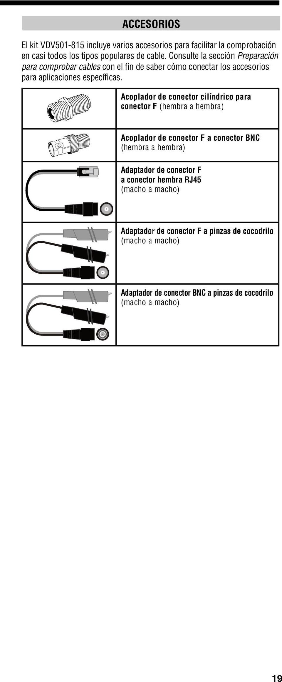 Acoplador de conector cilíndrico para conector F (hembra a hembra) Acoplador de conector F a conector BNC (hembra a hembra) Adaptador de conector