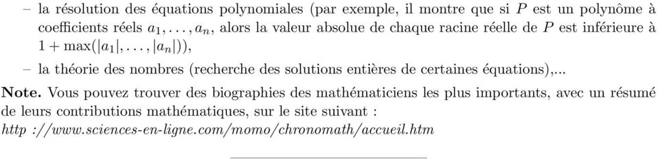 .., a n )), la théorie des nombres (recherche des solutions entières de certaines équations),... Note.