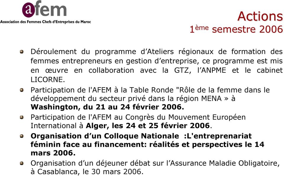 Participation de l'afem à la Table Ronde "Rôle de la femme dans le développement du secteur privé dans la région MENA» à Washington, du 21 au 24 février 2006.