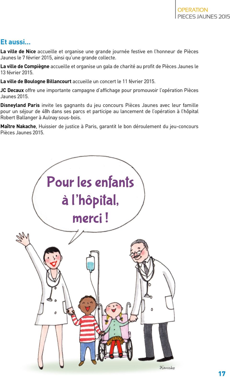 JC Decaux offre une importante campagne d affichage pour promouvoir l opération Pièces Jaunes 2015.