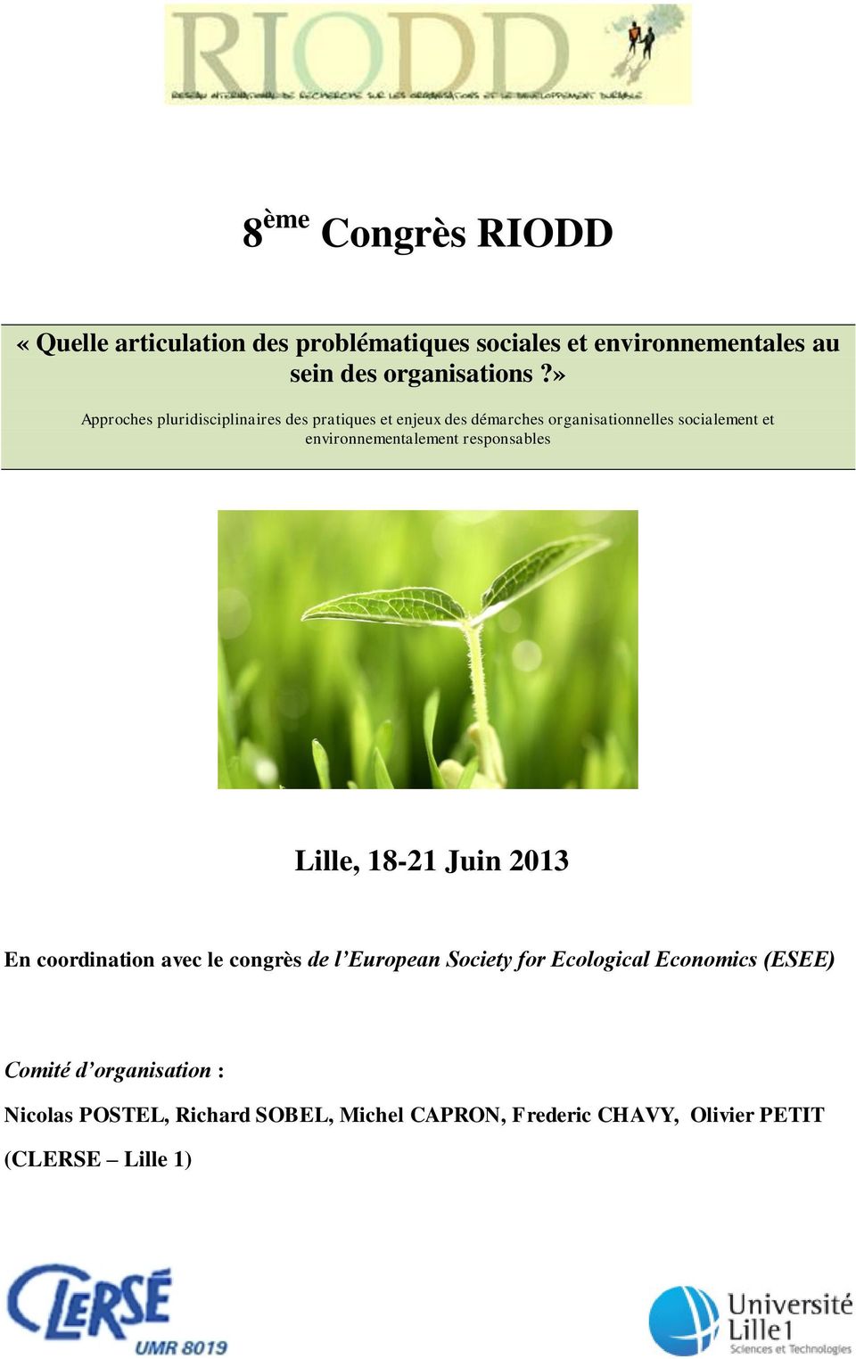 environnementalement responsables Lille, 18-21 Juin 2013 En coordination avec le congrès de l European Society for