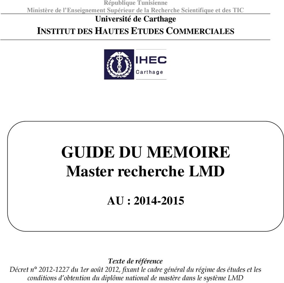LMD AU : 2014-2015 Texte de référence Décret n 2012-1227 du 1er août 2012, fixant le cadre général
