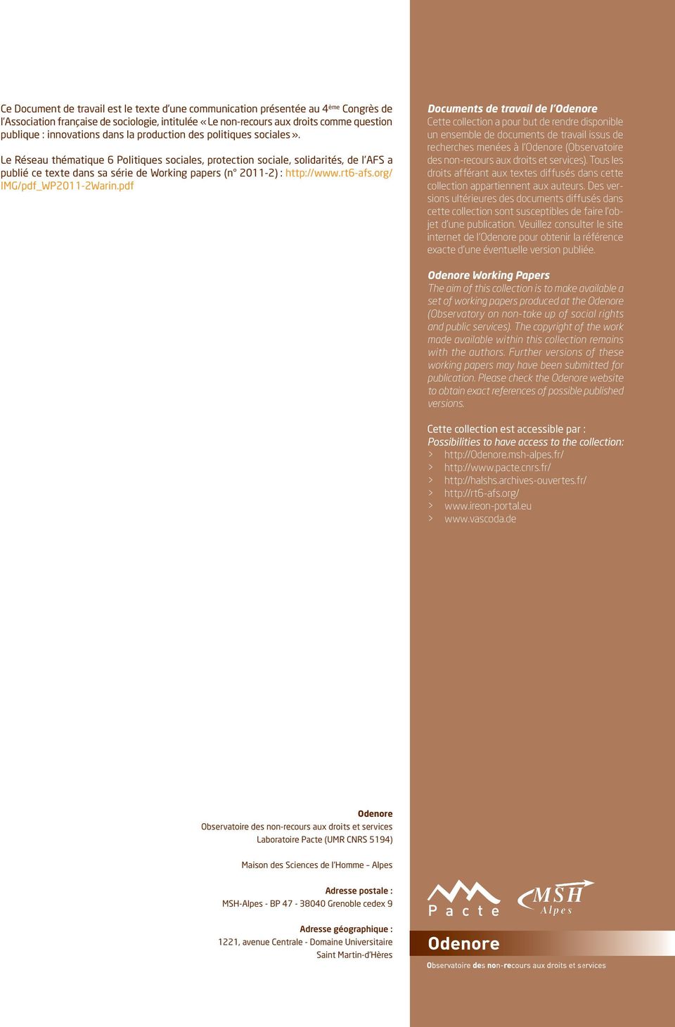 Le Réseau thématique 6 Politiques sociales, protection sociale, solidarités, de l AFS a publié ce texte dans sa série de Working papers (n 2011-2) : http://www.rt6-afs.org/ IMG/pdf_WP2011-2Warin.