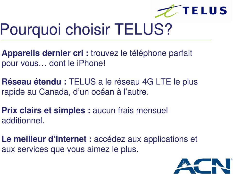 Réseau étendu : TELUS a le réseau 4G LTE le plus rapide au Canada, d un océan à l