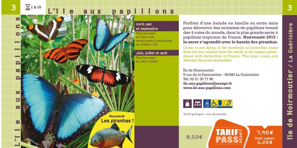 Profitez d une balade en famille ou entre amis pour découvrir des centaines de papillons venant des 4 coins du monde, dans la plus grande serre à papillons tropicaux de France.